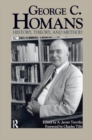 Image for George C. Homans: history, theory, and method