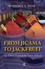 Image for From jicama to jackfruit: the global political economy of food