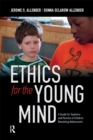 Image for Ethics for the young mind: a guide for teachers and parents of children becoming adolescents