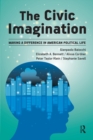 Image for Civic Imagination: Making a Difference in American Political Life