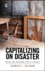 Image for Capitalizing on Disaster: Taking and Breaking Public Schools