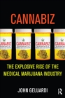Image for Cannabiz: the explosive rise of the medical marijuana industry