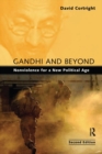 Image for Gandhi and Beyond: Nonviolence for a New Political Age