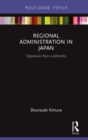 Image for Regional administration in Japan: departure from uniformity