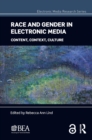 Image for Race and gender in electronic media: content, context, culture