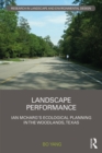 Image for Landscape performance: Ian McHarg&#39;s ecological planning in The Woodlands, Texas
