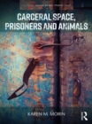 Image for Carceral space, prisoners and animals