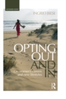 Image for Opting out and in: on women&#39;s careers and new lifestyles
