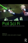 Image for Poli sci fi: an introduction to political science through science fiction