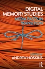 Image for Digital memory studies: media pasts in transition