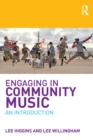 Image for Engaging in community music: an introduction