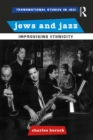 Image for Jews and Jazz: Improvising Ethnicity