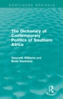 Image for The dictionary of contemporary politics of Southern Africa