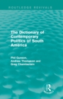 Image for The dictionary of contemporary politics of South America