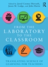 Image for From the laboratory to the classroom: translating science of learning for teachers
