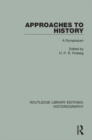 Image for Approaches to history: a symposium