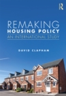 Image for Remaking housing policy: an international study