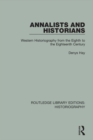 Image for Annalists and historians: Western historiography from the VIIIth to the XVIIIth century : 17