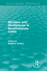 Image for Workers and workplaces in revolutionary China