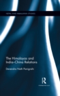 Image for The Himalayas and India-China relations