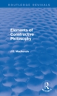Image for Elements of constructive philosophy