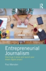 Image for Entrepreneurial journalism: how to go it alone and launch your dream digital project