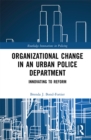 Image for Organizational Change in an Urban Police Department: Innovating to Reform