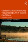 Image for Contemplative Approaches to Sustainability in Higher Education: Theory and Practice