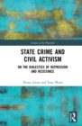 Image for State crime and civil activism: on the dialectics of repression and resistance