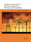 Image for Insights and innovations in structural engineering, mechanics and computation: proceedings of the Sixth International Conference on Structural Engineering, Mechanics and Computation, Cape Town, South Africa, 5-7 September 2016