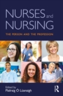 Image for Nurses and nursing: the person and the profession
