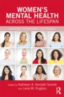 Image for Women&#39;s mental health across the lifespan: challenges, vulnerabilities, and strengths