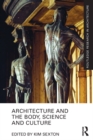 Image for Architecture and the Body, Science and Culture