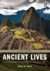 Image for Ancient lives: an introduction to archaeology and prehistory