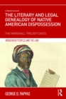 Image for The literary and legal genealogy of Native American dispossession: the Marshall cases trilogy