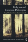 Image for Religion and European philosophy: key thinkers from Kant to today