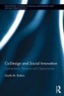 Image for Co-Design And Social Innovation : Connections, Tensions And Opportunities