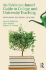 Image for An evidence-based guide to college and university teaching: developing the model teacher