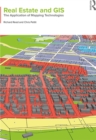 Image for Real Estate and GIS: The Application of Mapping Technologies