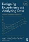 Image for Designing experiments and analyzing data: a model comparison perspective.