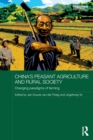 Image for China&#39;s peasant agriculture and rural society: changing paradigms of farming