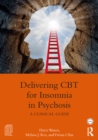 Image for Delivering CBT for insomnia in psychosis: a clinical guide