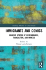 Image for Immigrants and Comics: Graphic Spaces of Remembrance, Transaction, and Mimesis