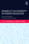 Image for Disability as diversity in higher education: policies and practices to enhance student success