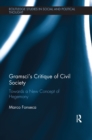 Image for Gramsci&#39;s critique of civil society: towards a new concept of hegemony