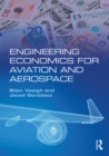Image for Engineering economics for aviation and aerospace