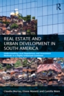 Image for Real estate and urban development in South America: understanding local regulations and investment methods in a highly urbanised continent