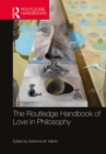 Image for The Routledge handbook of love in philosophy