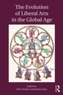 Image for The evolution of the liberal arts in the global age