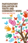 Image for Participatory evaluation in youth and community work: theory and practice